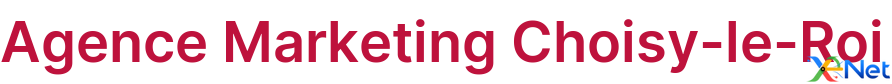 Agence Marketing Choisy-le-Roi